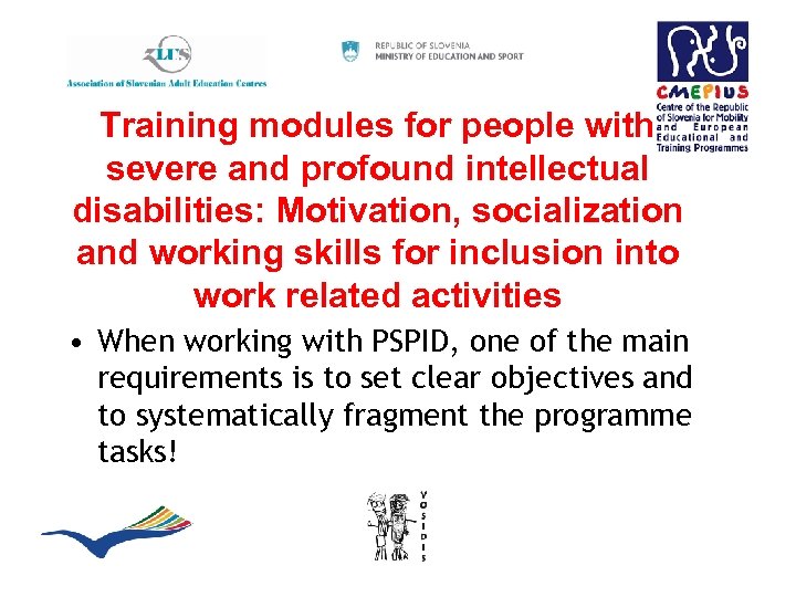 Training modules for people with severe and profound intellectual disabilities: Motivation, socialization and working