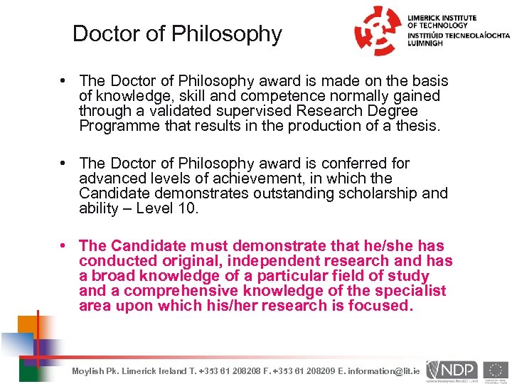 Doctor of Philosophy • The Doctor of Philosophy award is made on the basis
