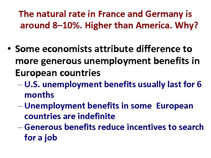 The natural rate in France and Germany is around 8– 10%. Higher than America.