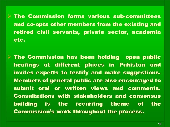 Ø The Commission forms various sub-committees and co-opts other members from the existing and