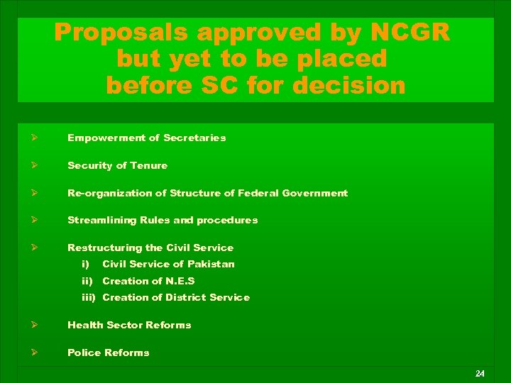 Proposals approved by NCGR but yet to be placed before SC for decision Ø