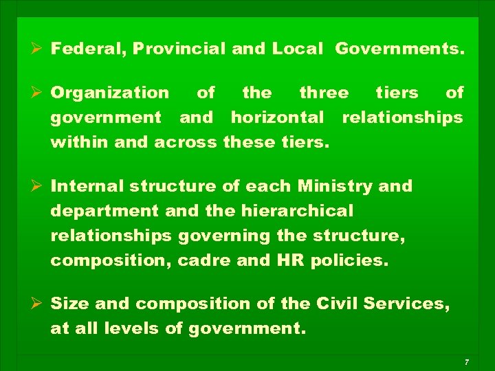 Ø Federal, Provincial and Local Governments. Ø Organization of the three tiers of government