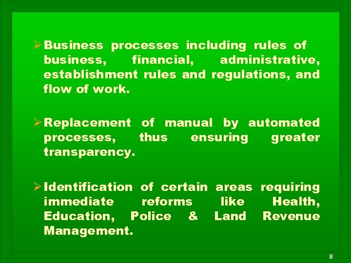 Ø Business processes including rules of business, financial, administrative, establishment rules and regulations, and
