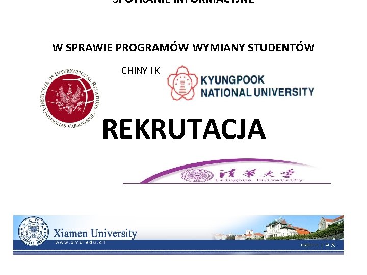 SPOTKANIE INFORMACYJNE W SPRAWIE PROGRAMÓW WYMIANY STUDENTÓW CHINY I KOREA POŁUDNIOWA REKRUTACJA 