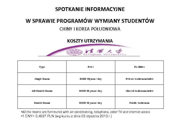 SPOTKANIE INFORMACYJNE W SPRAWIE PROGRAMÓW WYMIANY STUDENTÓW CHINY I KOREA POŁUDNIOWA KOSZTY UTRZYMANIA Type