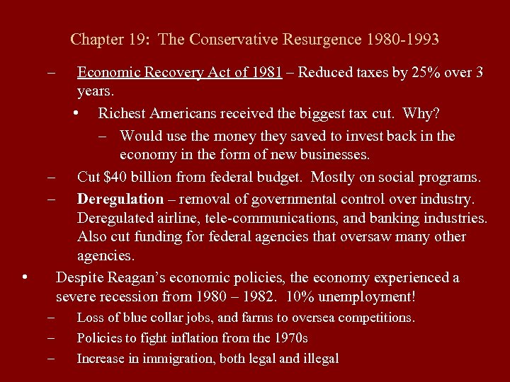 Chapter 19: The Conservative Resurgence 1980 -1993 – • Economic Recovery Act of 1981