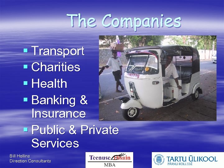 The Companies Transport Charities Health Banking & Insurance Public & Private Services Bill Hollins