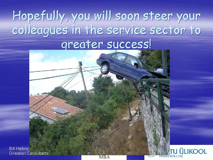 Hopefully, you will soon steer your colleagues in the service sector to greater success!