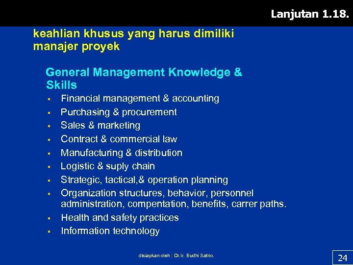 Lanjutan 1. 18. keahlian khusus yang harus dimiliki manajer proyek General Management Knowledge &