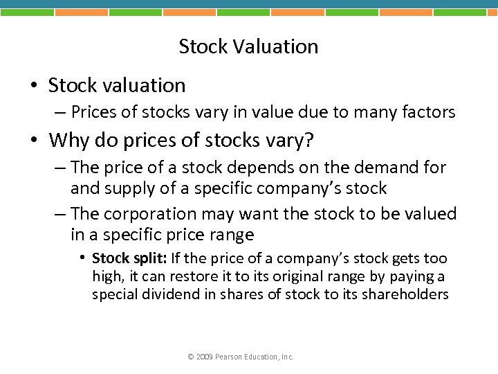 Stock Valuation • Stock valuation – Prices of stocks vary in value due to