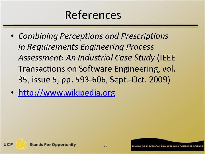 References • Combining Perceptions and Prescriptions in Requirements Engineering Process Assessment: An Industrial Case