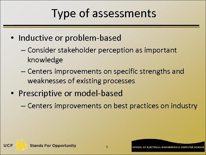 Type of assessments • Inductive or problem-based – Consider stakeholder perception as important knowledge