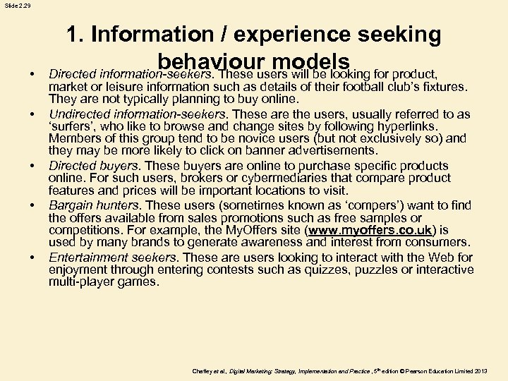 Slide 2. 29 • • • 1. Information / experience seeking behaviour models Directed