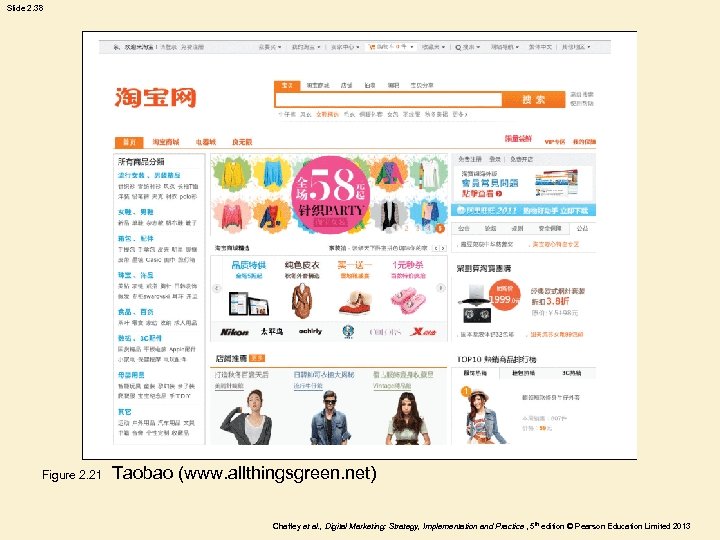 Slide 2. 38 Figure 2. 21 Taobao (www. allthingsgreen. net) Chaffey et al. ,