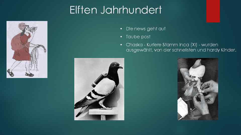 Elften Jahrhundert • Die news geht auf • Taube post • Chaska - Kuriere