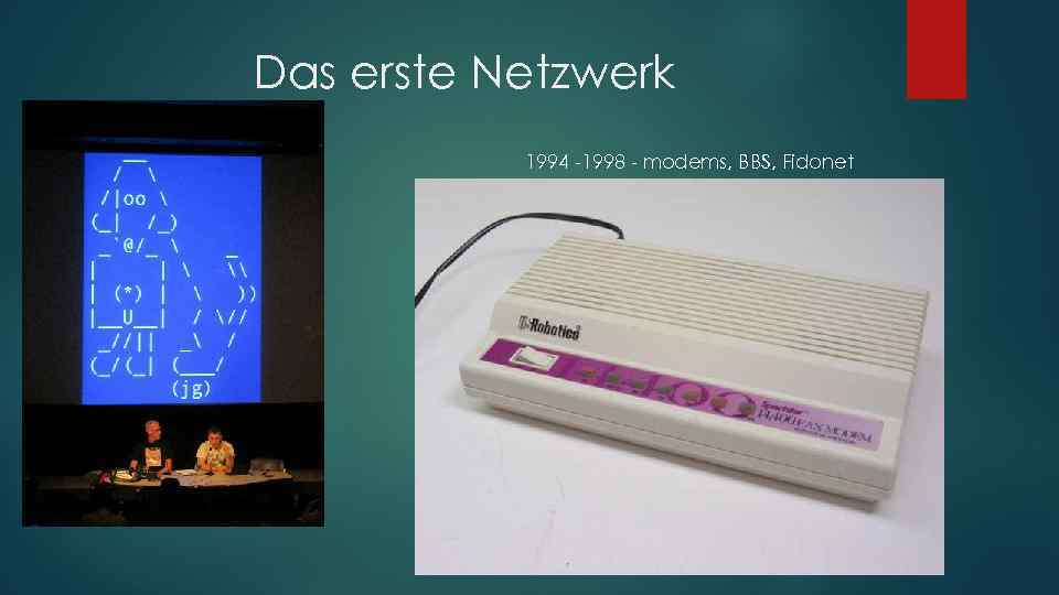 Das erste Netzwerk 1994 -1998 - modems, BBS, Fidonet 