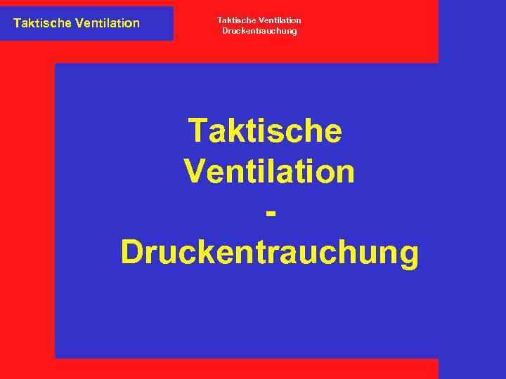 Taktische Ventilation Druckentrauchung 