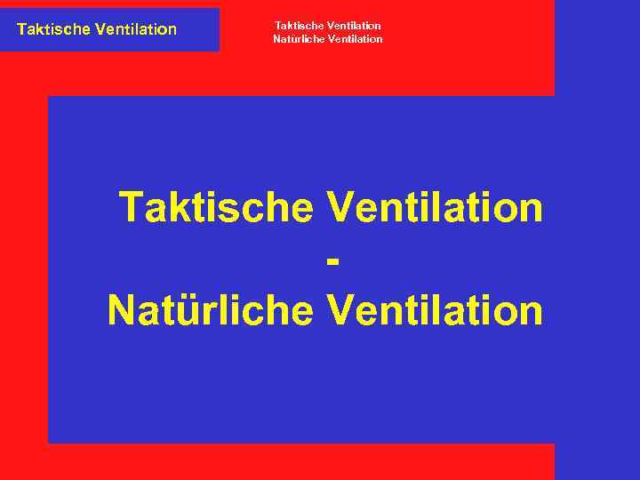 Taktische Ventilation Natürliche Ventilation 