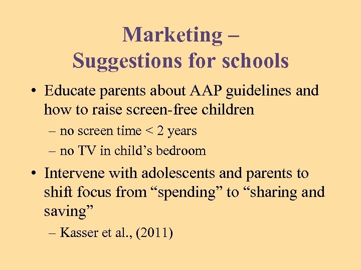 Marketing – Suggestions for schools • Educate parents about AAP guidelines and how to