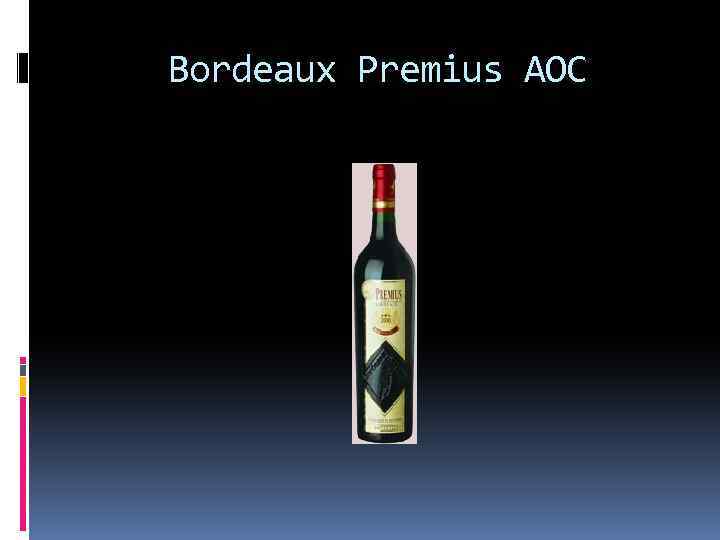 Bordeaux Premius AOC 