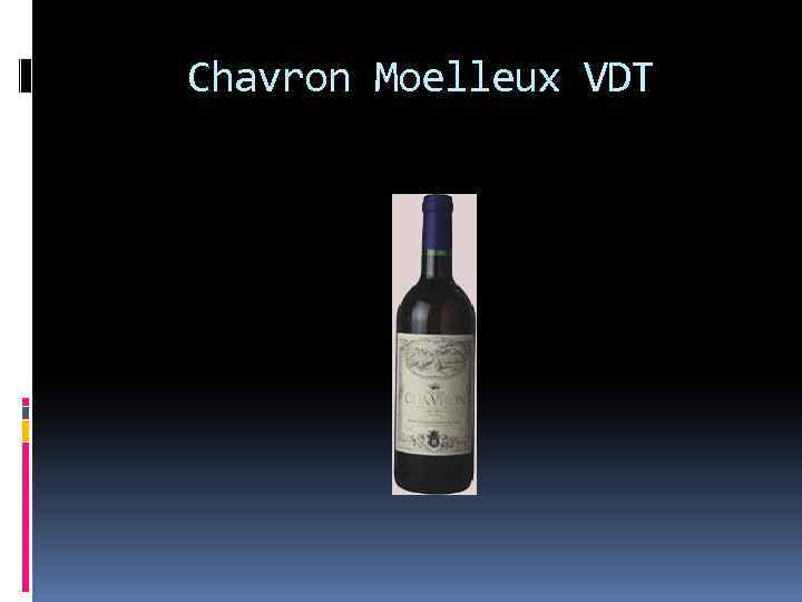 Chavron Moelleux VDT 
