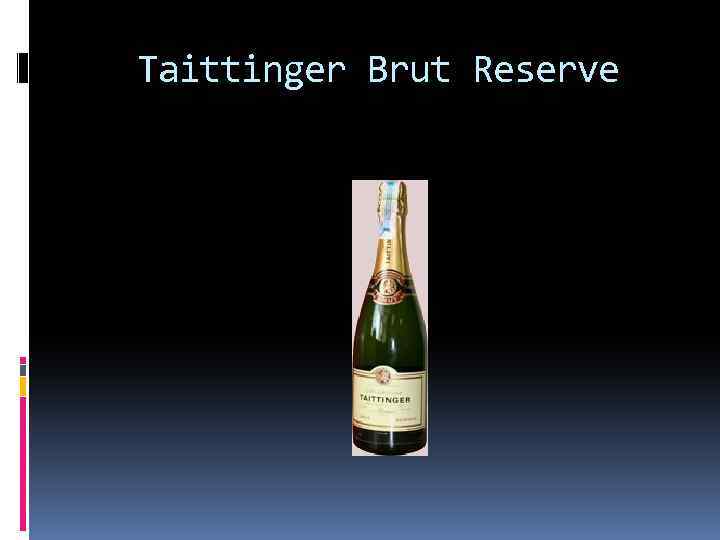 Taittinger Brut Reserve 