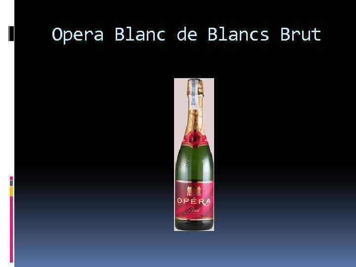 Opera Blanc de Blancs Brut 