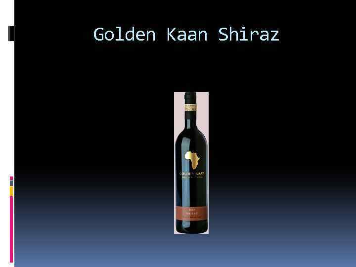 Golden Kaan Shiraz 