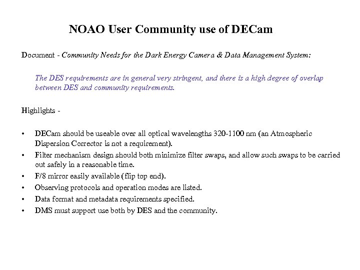 NOAO User Community use of DECam Document - Community Needs for the Dark Energy