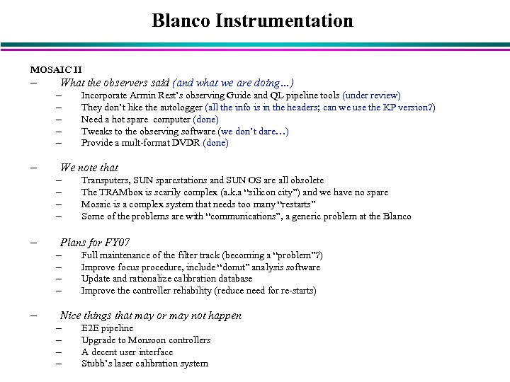 Blanco Instrumentation MOSAIC II – What the observers said (and what we are doing…)