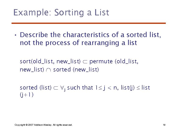 Example: Sorting a List • Describe the characteristics of a sorted list, not the