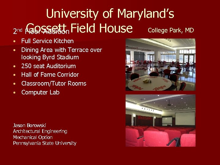 2 nd • • • University of Maryland’s Gossett College Park, MD Floor Addition