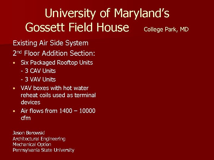 University of Maryland’s Gossett Field House College Park, MD Existing Air Side System 2