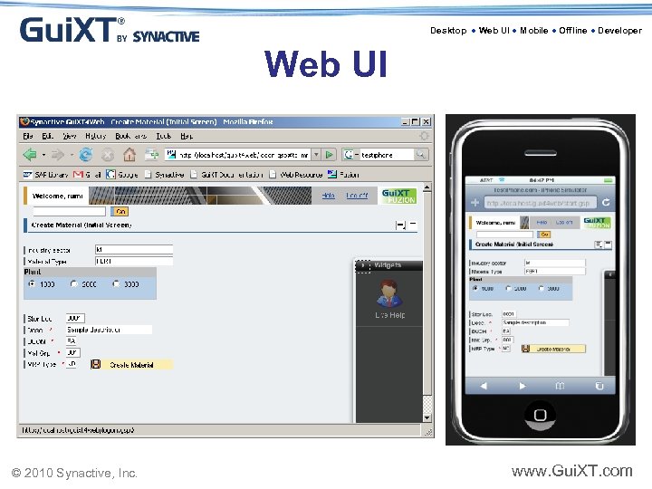 Desktop ● Web UI ● Mobile ● Offline ● Developer Web UI © 2010