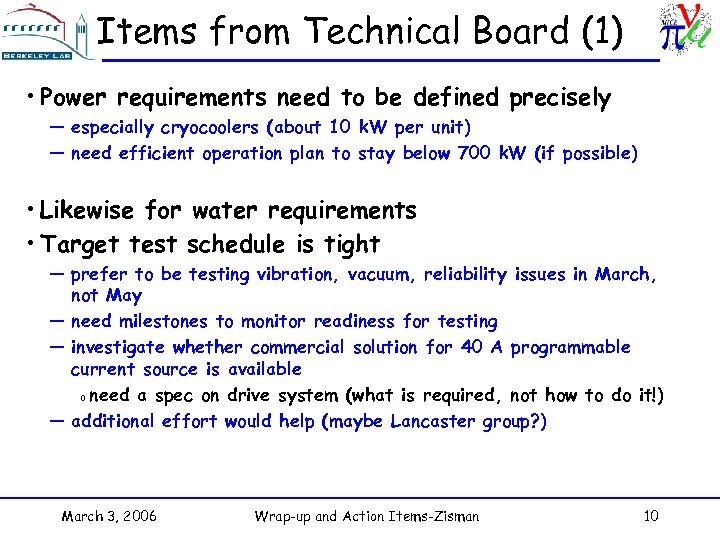 Items from Technical Board (1) • Power requirements need to be defined precisely —