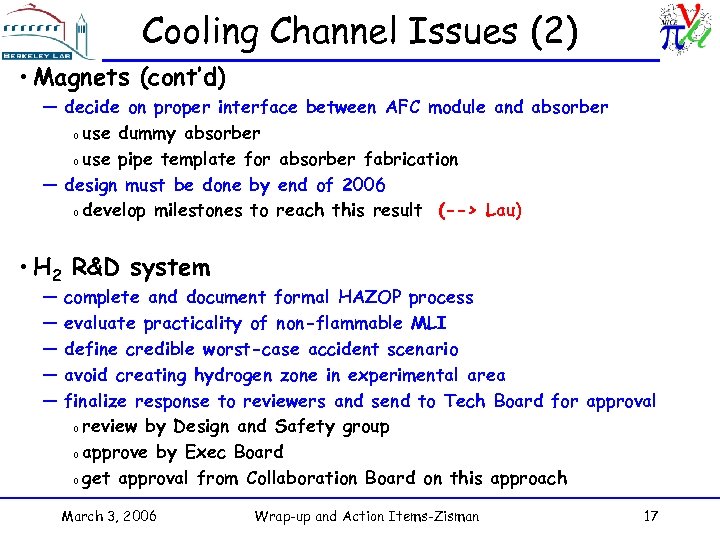 Cooling Channel Issues (2) • Magnets (cont’d) — decide on proper interface between AFC