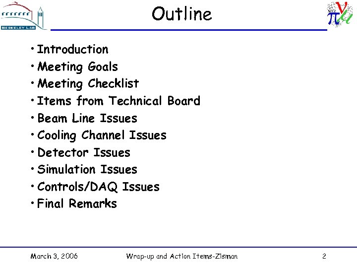 Outline • Introduction • Meeting Goals • Meeting Checklist • Items from Technical Board