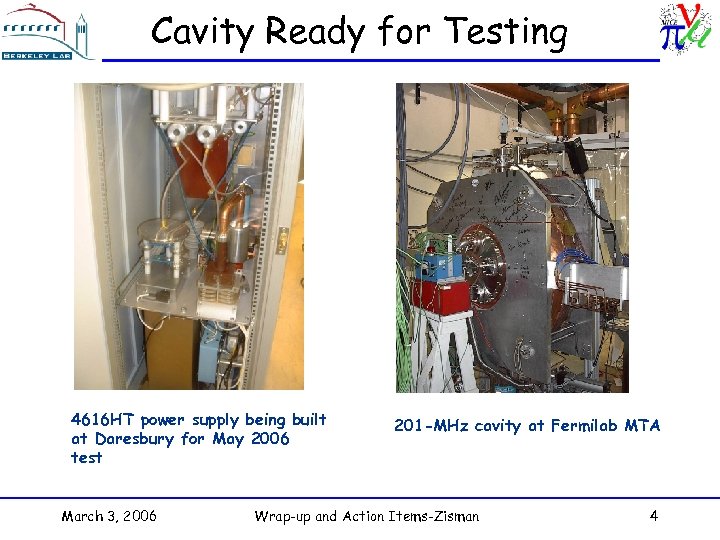 Cavity Ready for Testing 4616 HT power supply being built at Daresbury for May