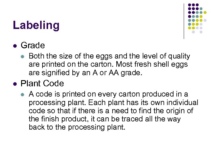 Labeling l Grade l l Both the size of the eggs and the level