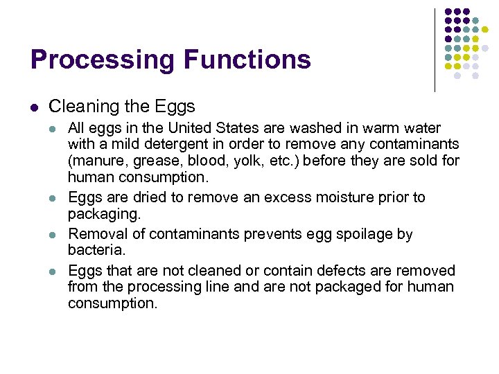 Processing Functions l Cleaning the Eggs l l All eggs in the United States