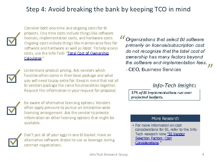 Step 4: Avoid breaking the bank by keeping TCO in mind Consider both one-time