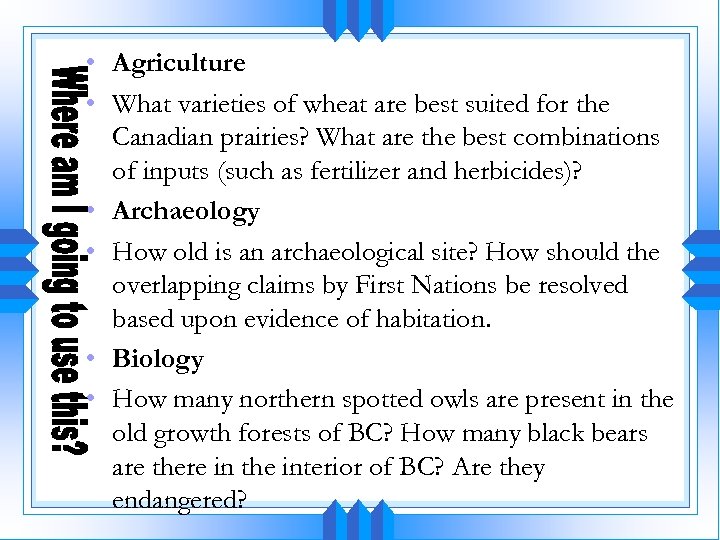  • Agriculture • What varieties of wheat are best suited for the Canadian