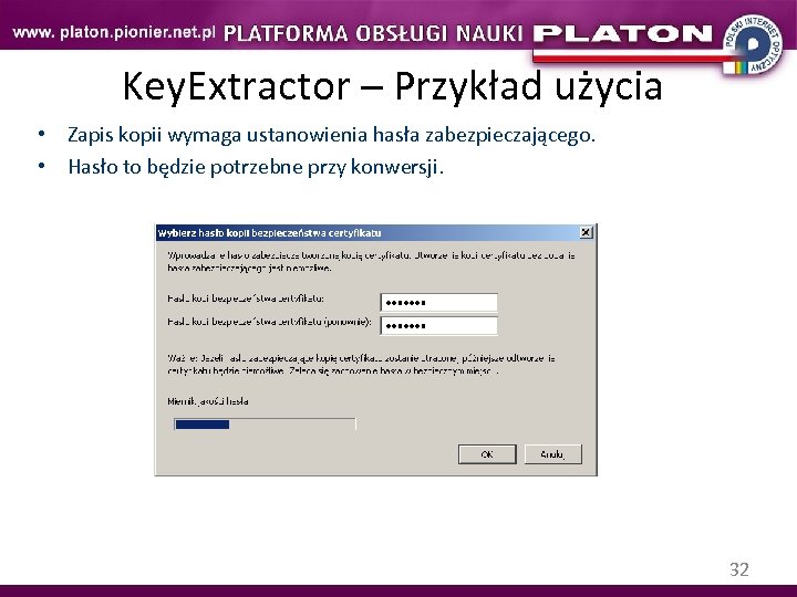 Key. Extractor – Przykład użycia • Zapis kopii wymaga ustanowienia hasła zabezpieczającego. • Hasło