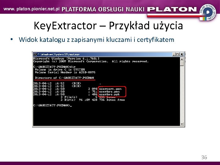 Key. Extractor – Przykład użycia • Widok katalogu z zapisanymi kluczami i certyfikatem 36