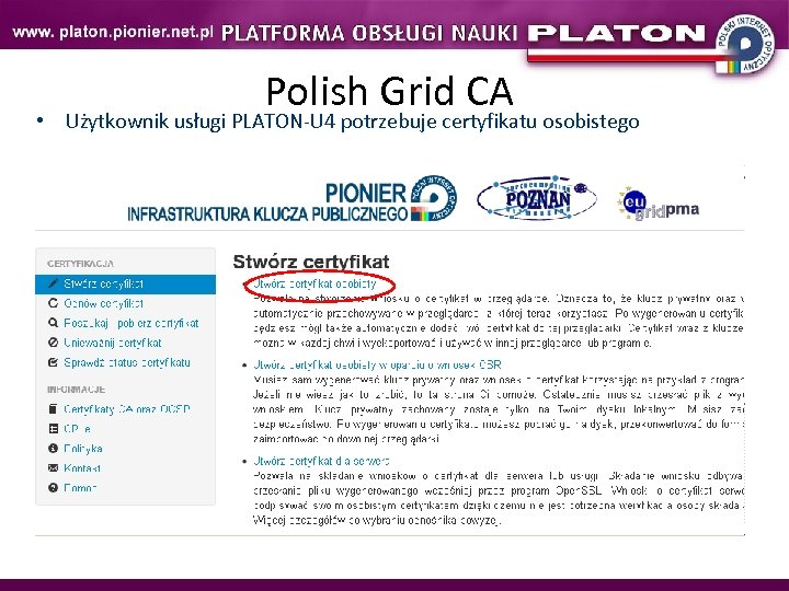 Polish Grid CA • Użytkownik usługi PLATON-U 4 potrzebuje certyfikatu osobistego 