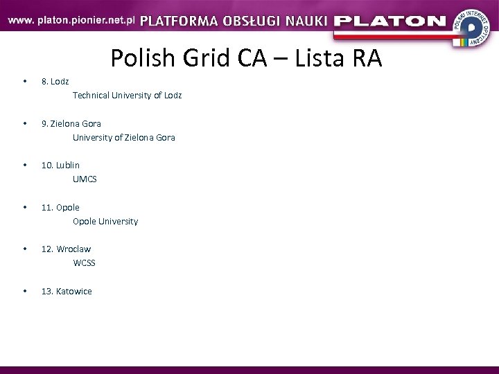 Polish Grid CA – Lista RA • 8. Lodz Technical University of Lodz •