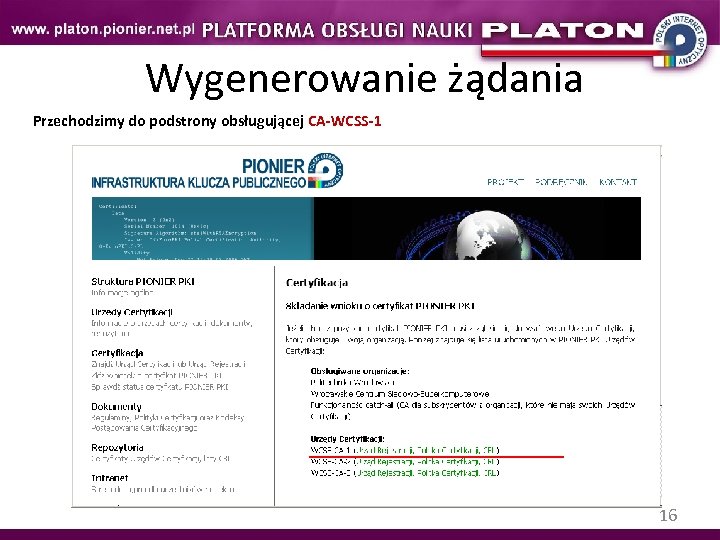 Wygenerowanie żądania Przechodzimy do podstrony obsługującej CA-WCSS-1 16 