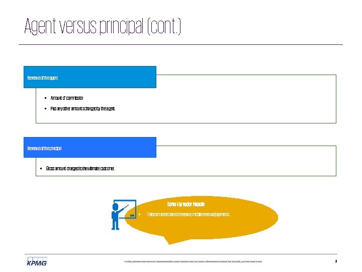 Agent versus principal (cont. ) Revenue of the agent • Amount of commission •