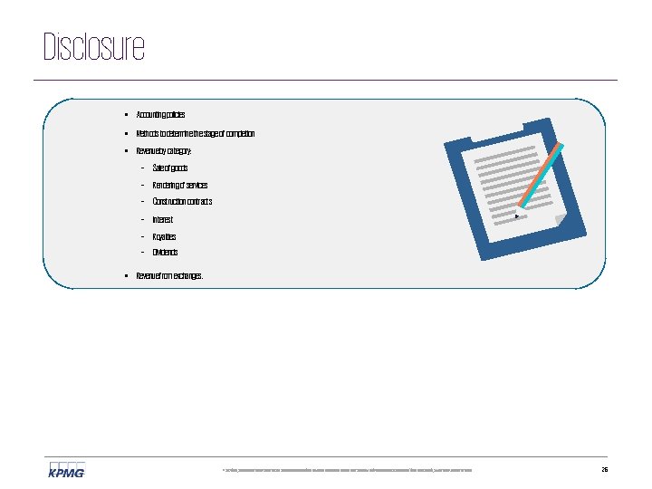 Disclosure • Accounting policies • Methods to determine the stage of completion • Revenue