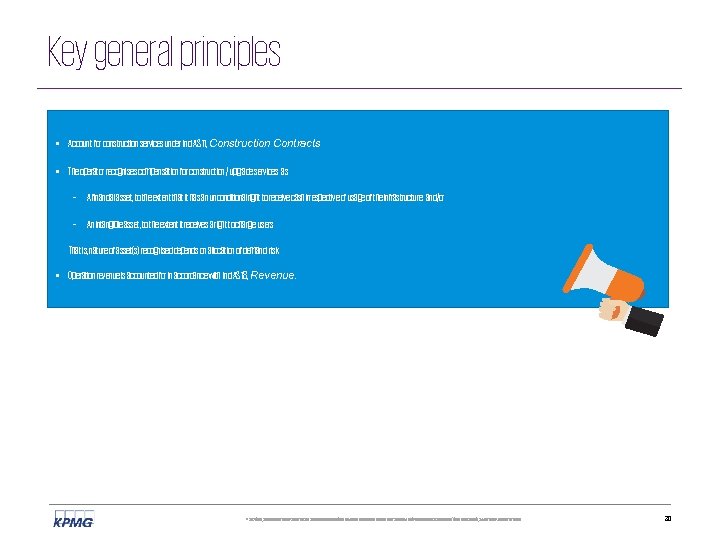Key general principles • Account for construction services under Ind AS 11, Construction Contracts